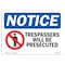 Signmission Sign, 10" H, 14" W, Rigid Plastic, NOTICE Trespassers Will Be Prosecuted With Symbol Sign, Landscape OS-NS-P-1014-L-16756 - alternate 1